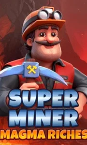 Super Miner Magma Riches